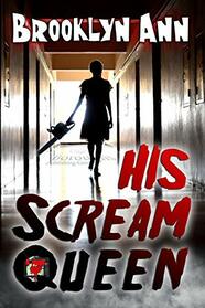 His Scream Queen (B Mine, Bk 3)