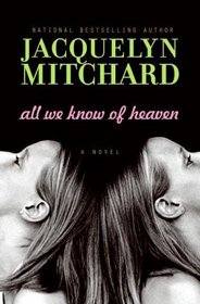 All We Know of Heaven: A Novel