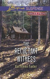 The Reluctant Witness (Love Inspired Suspense, No 361) (Larger Print)