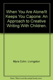 When you are alone/it keeps you capone;: An approach to creative writing with children