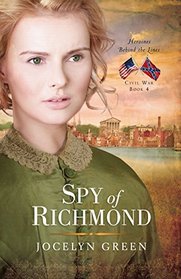 Spy of Richmond (Heroines Behind the Lines)