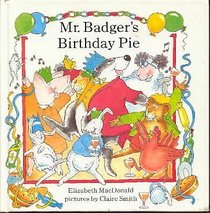 Mr. Badger's Birthday Pie