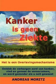 Kanker is geen Ziekte (Dutch Edition)