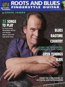 Roots and Blues Fingerstyle Guitar: Acoustic Guitar Private Lessons (Acoustic Guitar Magazine's Private Lessons)