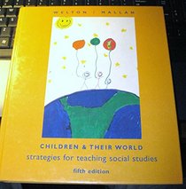 Children and Their World: Strategies for Teaching Social Studies
