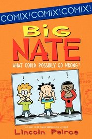 What Could Possibly Go Wrong? (Turtleback School & Library Binding Edition) (Big Nate (Harper Collins))
