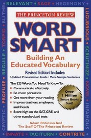 The Princeton Review's Word Smart: Building an Educated Vocabulary