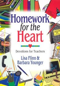 Homework for the Heart: Devotions for Teachers