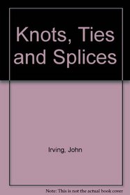 Knots, Ties and Splices