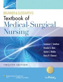 Brunner and Suddarth's Textbook of Medical Surgical Nursing, North American Edition (combined volume): In One Volume (Brunner & Suddarth's Textbook of Medical-Surgical Nursing)