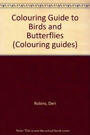 Colouring Guide to Birds and Butterflies (Colouring Guides)