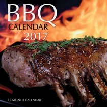 BBQ Calendar 2017: 16 Month Calendar