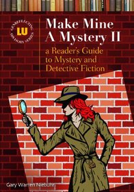 Make Mine a Mystery II: A Reader's Guide to Mystery and Detective Fiction (Genreflecting Advisory Series)