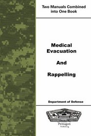 Medical Evacuation and Rappelling