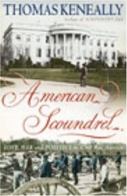 American Scoundrel: Love, War and Politics in 19th Century America