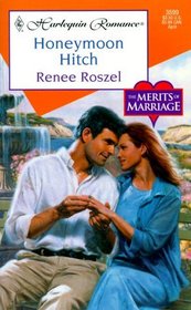 Honeymoon Hitch (Merits of Marriage, Bk 1) (Harlequin Romance, No 3599)