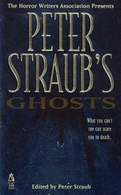 Peter Straub's Ghosts (Horror Writers of America)