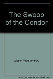 The Swoop of the Condor