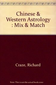 Chinese & Western Astrology : Mix & Match