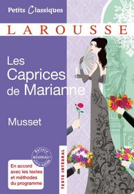 Les Caprices de Marianne [ Petites Classiques Larousse ] (French Edition)