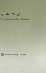 Syllable Weight: Phonetics, Phonology, Typology (Studies in Linguistics)