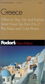 Fodor's Greece, 5th Edition : Where to Stay, Eat, and Explore, Smart Travel Tips form A to Z, Plus Maps and Co lor Photos (Fodor's Gold Guides)