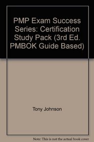 PMP Exam Success Series: Certification Study Pack (3rd Ed. PMBOK Guide Based)
