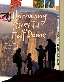 Yosemite: Harrowing Ascent of Half Dome (Adventures With the Parkers, Bk 3)