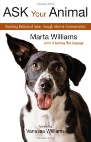 Ask Your Animal: Resolving Animal Behavioral Issues through Intuitive Communication