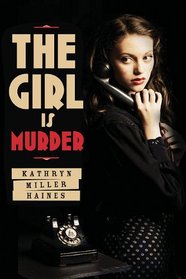The Girl Is Murder (Iris Anderson, Bk 1)