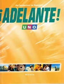 Adelante! Uno: An Invitation to Spanish