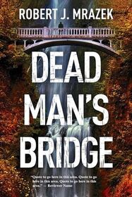 Dead Man's Bridge (Jake Cantrell, Bk 1)