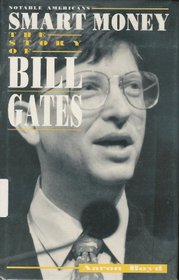 Smart Money: The Story of Bill Gates (Notable Americans)