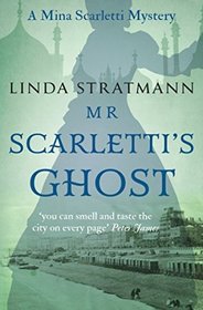 Mr Scarletti's Ghost (Mina Scarletti Mystery)