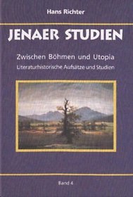 Zwischen Bohmen und Utopia: Literaturhistorische Aufsatze und Studien (Jenaer Studien) (German Edition)