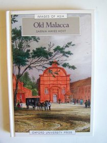 Old Malacca (Images of Asia)