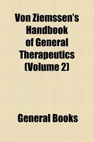 Von Ziemssen's Handbook of general therapeutics. v.2, 1885