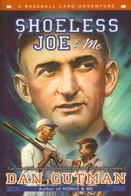 Shoeless Joe and Me (Baseball Card Adventures, Bk 4)