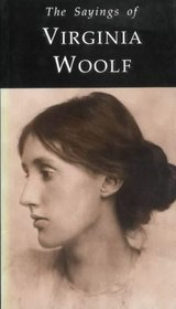 Sayings of Virginia Woolf (Sayings Series)