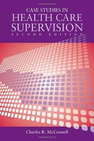 Case Studies in Health Care Supervision, Second Edition