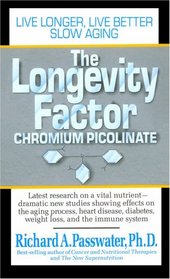 The Longevity Factor: Chromium Picolinate