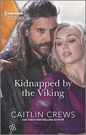 Kidnapped by the Viking (Viking, Bk 1) (Harlequin Historical, No 1575)