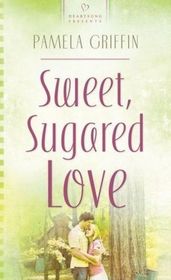 Sweet Sugared Love (Heartsong Presents,  No 765)