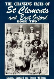 The Changing Faces of St. Clements and East Oxford (Bk. 2)