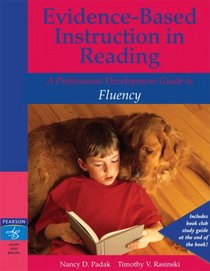 Evidence-Based Instruction in Reading: A Professional Development Guide to Fluency