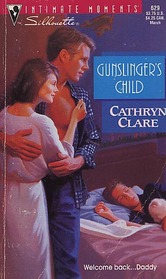 Gunslinger's Child (Silhouette Intimate Moments, No 629)