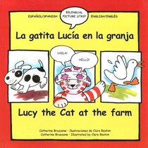 Lucy the Cat at the Farm / Gatita Lucia En La Granja (Bilingual Picture Strip Books)