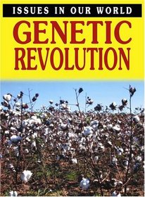 Genetic Revolution (Issues in Our World)