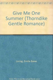 Give Me One Summer (Thorndike Large Print Candlelight Romance Series)