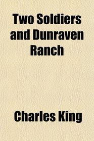 Two Soldiers and Dunraven Ranch